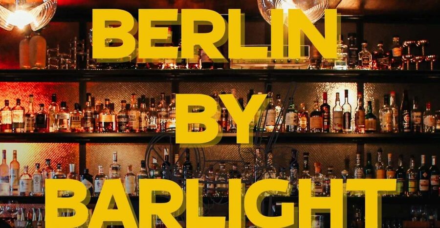 Berlin: Exclusive Bar-Hopping Tour with Signature Drinks - A gentle introduction to Berlin after dark